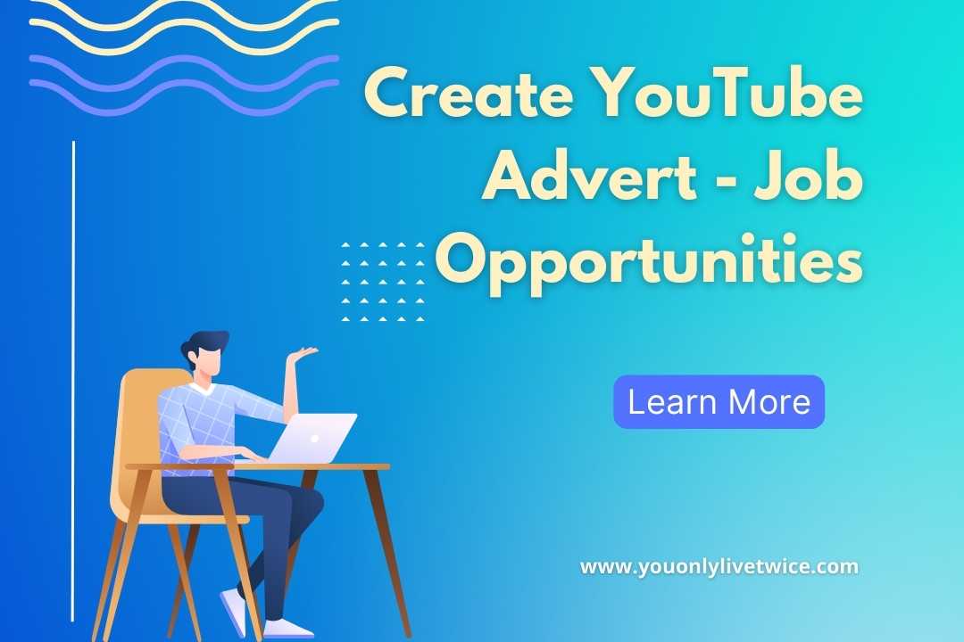 Create YouTube Advert - Job Opportunities