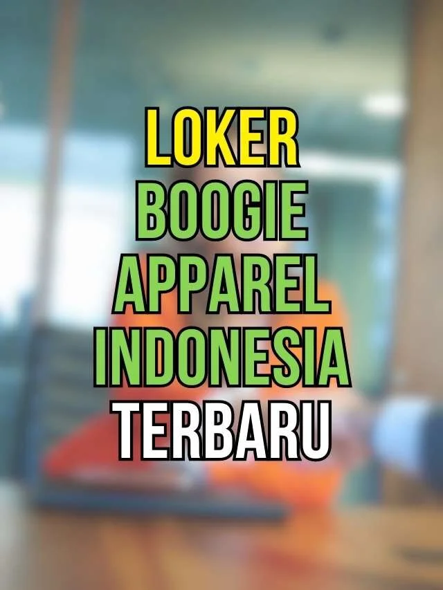 Loker Boogie Apparel Indonesia Terbaru