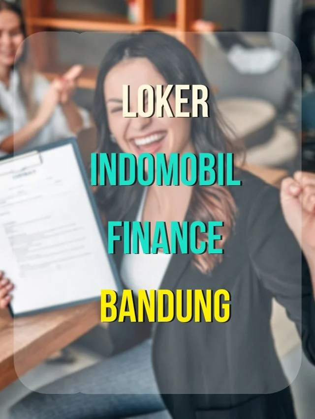 Loker Indomobil Finance Bandung