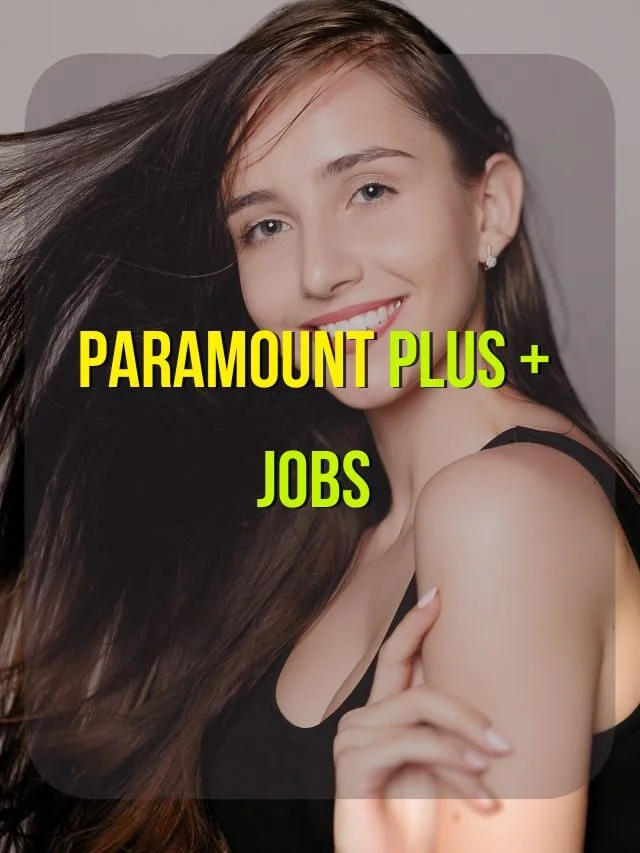 Paramount Plus + Jobs