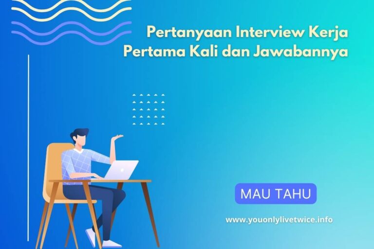 Pertanyaan Interview Kerja Pertama Kali Dan Jawabannya: Tips Sukses ...